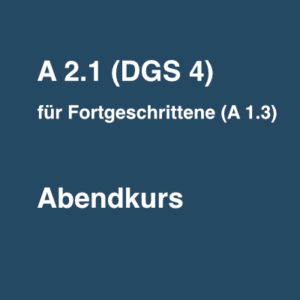 A 2.1 (DGS 4) Abendkurs 27/41-A-A21